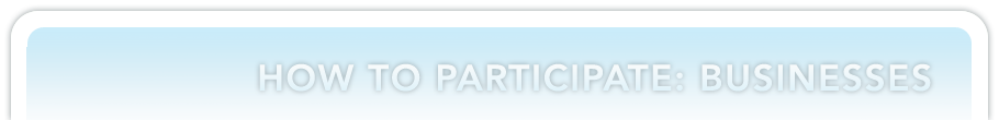 How to Participate: Businesses