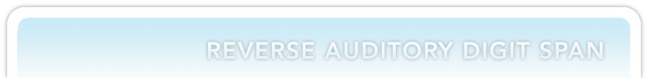 Reverse Auditory Digit Span